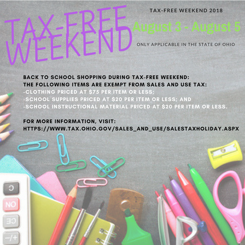 Tax Free Weekend shopping in the State of Ohio is August 3 through August 5, 2018.